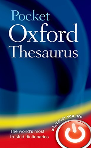 Pocket Oxford Thesaurus: Over 230,000 synonyms and antonyms von Oxford University Press